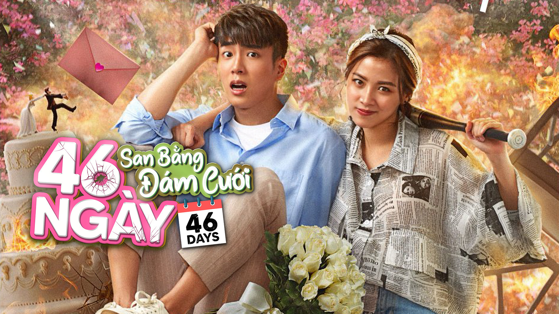 46 Ngày San Bằng Đám Cưới 46 Days