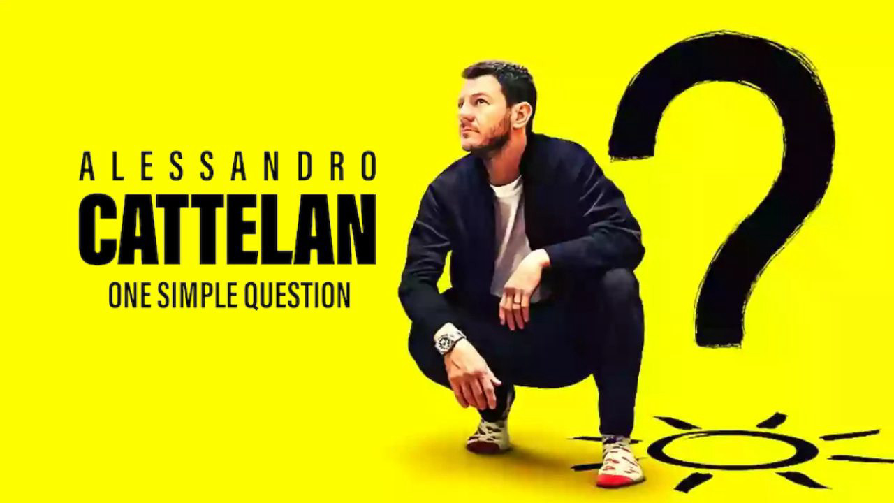 Alessandro Cattelan: Một câu hỏi đơn giản - Alessandro Cattelan: One Simple Question