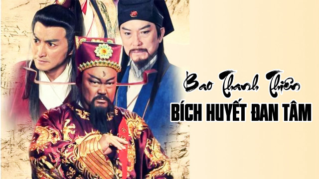 Bao Thanh Thiên : Bích Huyết Đan Tâm - Bao Thanh Thiên : Bích Huyết Đan Tâm