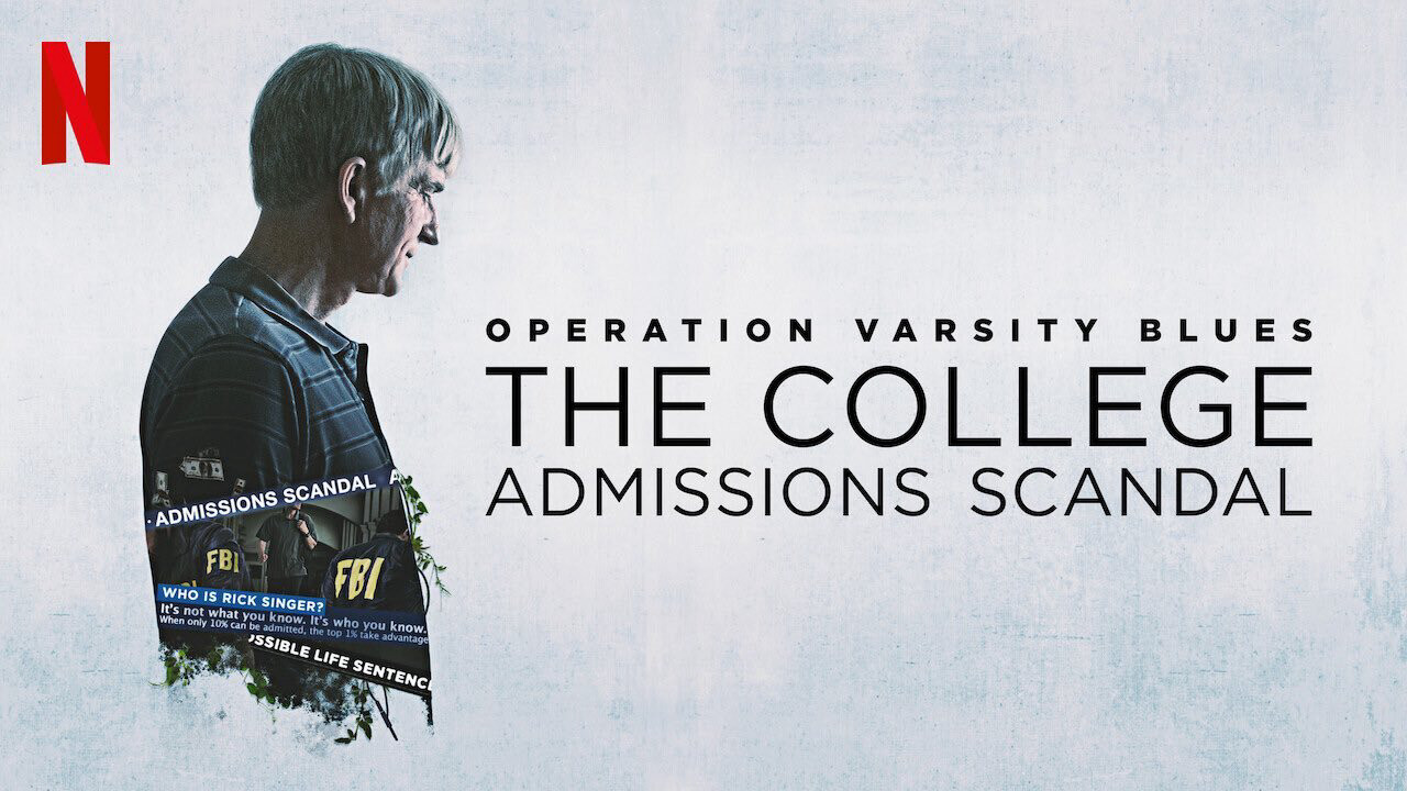 Chiến dịch Varsity Blues: Vụ bê bối tuyển sinh đại học Operation Varsity Blues: The College Admissions Scandal