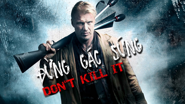 Đừng Gác Súng Don't Kill It