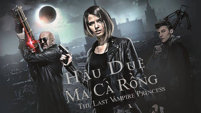 Hậu Duệ Ma Cà Rồng - Last Vampire Princess