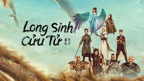 Long Sinh Cửu Tử - THE DRAGON NINE