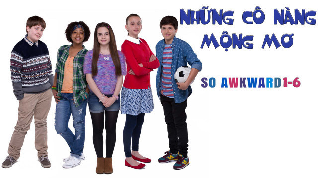 Những Cô Nàng Mộng Mơ So Awkward 1-6