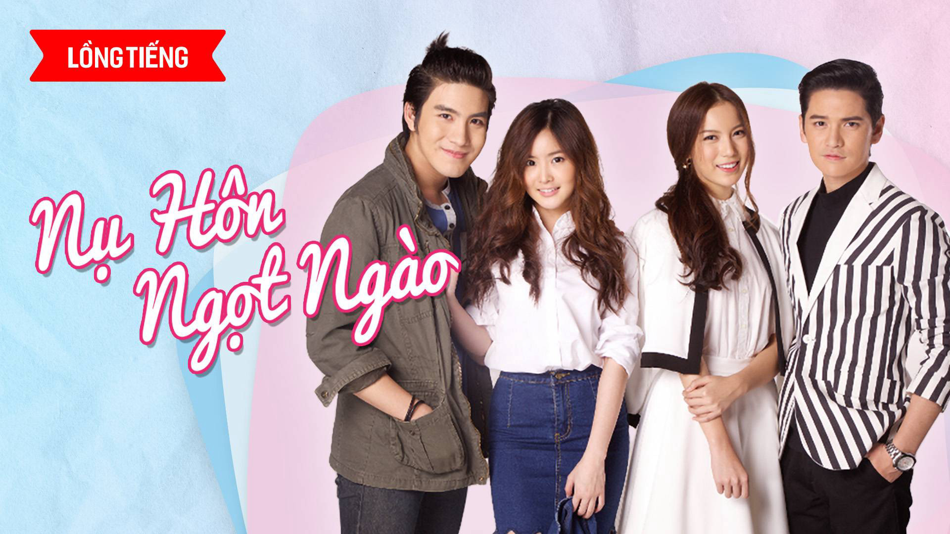 Nụ Hôn Ngọt Ngào Kiss The Series