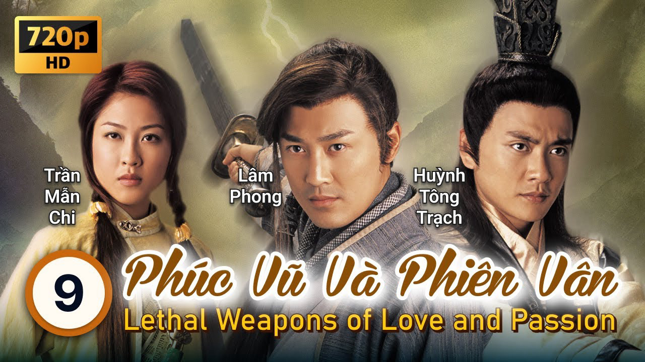 Phúc Vũ và Phiên Vân Lethal Weapon Of Love And Passion